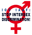 Koln_sh_IOC-IAAF-discrimino.png, Apr 2014 IOC IAAF: Stop Intersex Discrimination!